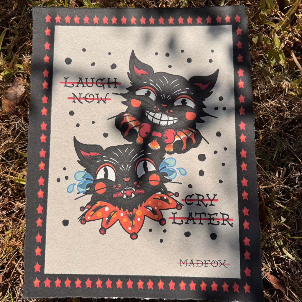 Laugh now, Cry Later Print